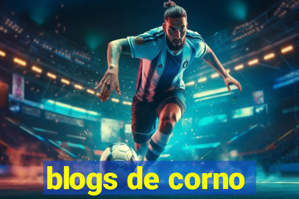 blogs de corno